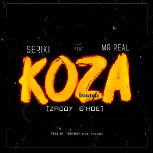 Seriki - Koza (Freestyle) ft. Mr Real